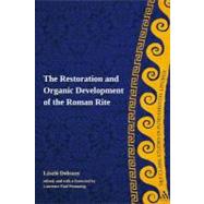 The Restoration and Organic Development of the Roman Rite by Dobszay, Laszlo, 9780567033857