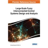 Large-scale Fuzzy Interconnected Control Systems Design and Analysis by Zhong, Zhixiong; Lin, Chih-min, 9781522523857