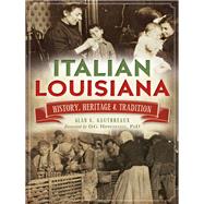 Italian Louisiana by Gauthreaux, Alan G.; Hippensteel, D. G., Ph.D., 9781626193857