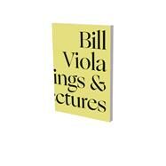 Bill Viola in Dialogue Selected Writings and Lectures by Viola, Bill, 9783864423857