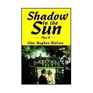 Shadow in the Sun by Hughes-Walton, Alex, 9781401043858