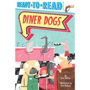 Diner Dogs Ready-to-Read Pre-Level 1 by Seltzer, Eric; Disbury, Tom, 9781534493858