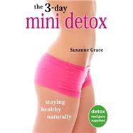 The 3-Day Mini Detox by Grace, Susanne, 9781591203858