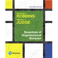 Essentials of Organizational Behavior by Robbins, Stephen; Judge, Timothy A., 9780134523859