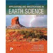Applications and Investigations in Earth Science, 10th edition by Tarbuck, Edward J.; Lutgens, Frederick K, 9780135373859