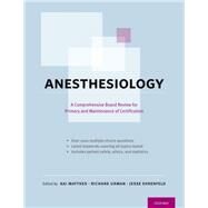 Anesthesiology A Comprehensive Board Review for Primary and Maintenance of Certification by Matthes, Kai; Urman, Richard; Ehrenfeld, Jesse, 9780199733859