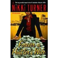 Forever a Hustler's Wife A Novel by TURNER, NIKKI, 9780345493859