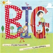 Big by Paratore, Coleen Murtagh; Fennell, Clare, 9780982993859