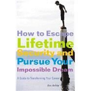 How to Escape Lifetime Secur PA by Atchity,Kenneth, 9781581153859