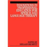Innovations in Professional Education for Speech and Language Therapy by Brumfitt, Shelagh, 9781861563859