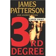 3rd Degree by Patterson, James; Gross, Andrew, 9780316743860