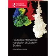 Routledge International Handbook of Diversity Studies by Vertovec; Steven, 9780415813860