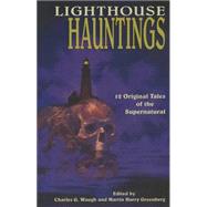 Lighthouse Hauntings by Waugh, Charles G.; Greenberg, Martin Harry, 9781608933860