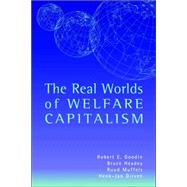 The Real Worlds of Welfare Capitalism by Robert E. Goodin , Bruce Headey , Ruud Muffels , Henk-Jan Dirven, 9780521593861