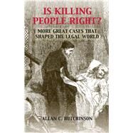 Is Killing People Right? by Hutchinson, Allan C., 9781107123861