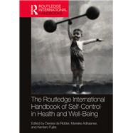Routledge International Handbook of Self-Control in Health and Well-being by de Ridder; Denise, 9781138123861