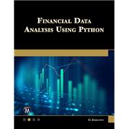 Financial Data Analysis Using Python by Dmytro Zherlitsyn, 9781501523861