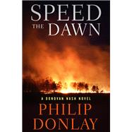 Speed the Dawn by Donlay, Philip, 9781608093861