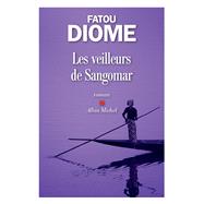Les Veilleurs de Sangomar by Fatou Diome, 9782226443861