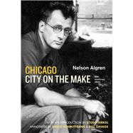 Chicago by Algren, Nelson; Terkel, Studs; Schmittgens, David (CON); Savage, Bill (CON), 9780226013862