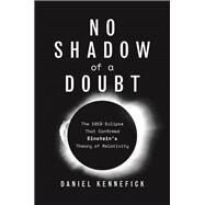 No Shadow of a Doubt by Kennefick, Daniel, 9780691183862