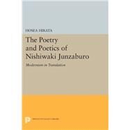 The Poetry and Poetics of Nishiwaki Junzaburo by Hirata, Hosea, 9780691633862