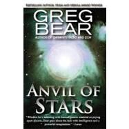 Anvil of Stars by Bear, Greg, 9780759283862