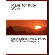 Plans for Busy Work by Arnold, Sarah Louise, 9781140613862