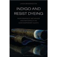 Indigo and Resist Dyeing by Linda Brassington, 9781350423862