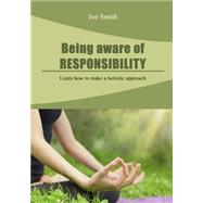 Being Aware of Responsibility by Smith, Joe, 9781506013862