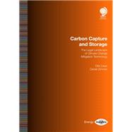 Carbon Capture and Storage The Legal Landscape of Climate Change Mitigation Technology by Zimmer, Daniel; Uwer, Dirk, 9781787423862