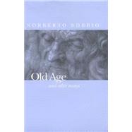 Old Age and Other Essays by Bobbio, Norberto; Cameron, Allan, 9780745623863