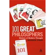 101 Great Philosophers Makers of Modern Thought by Pirie, Madsen, 9780826423863