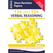 Anthem Short Revision Papers 11+ and 12+ Verbal Reasoning Book 2 by Connor, John F.; Soper, Pat, 9780857283863