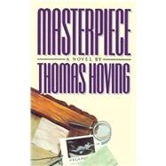 Masterpiece by Hoving, Thomas, 9781501123863