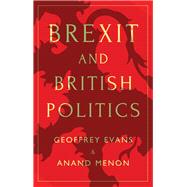 Brexit and British Politics by Evans, Geoffrey; Menon, Anand, 9781509523863