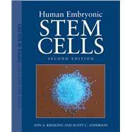 Human Embryonic Stem Cells by Kiessling, Ann; Anderson, Scott C., 9780763743864