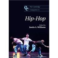The Cambridge Companion to Hip-hop by Williams, Justin A., 9781107643864