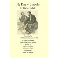 He Knew Lincoln by Tarbell, Ida M.; Jackson, James N., 9781508693864