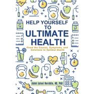 Help Yourself to Ultimate Health by Nuriddin, Abdel Jaleel, Ph.d., 9781532043864