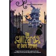 The Wizard of Dark Street: An Oona Crate Mystery by ODYSSEY, SHAWN THOMAS, 9781606843864