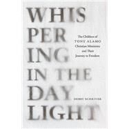 Whispering in the Daylight by Schriver, Debby, 9781621903864