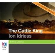 The Cattle King by Idriess, Ion; Tbc, 9781742853864