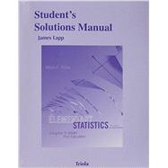 Student's Solutions Manual for Elementary Statistics Using the TI-83/84 Plus Calculator by Triola, Mario F.; Lapp, James, 9780321953865