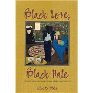 Black Love, Black Hate by Blake, Felice D., 9780814213865