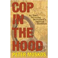 Cop in the Hood by Moskos, Peter, 9780691143866