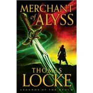 Merchant of Alyss by Locke, Thomas, 9780800723866