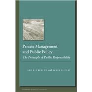 Private Management and Public Policy by Preston, Lee E.; Post, James E.; Sethi, S. Prakash; Votaw, Dow, 9780804783866
