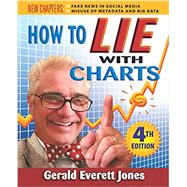 How to Lie with Charts by Jones, Gerald Everett, 9780996543866