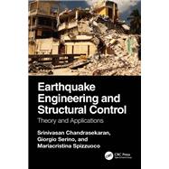 Earthquake Engineering and Structural Control by Srinivasan Chandrasekaran; Giorgio Serino; Mariacristina Spizzuoco, 9781040203866